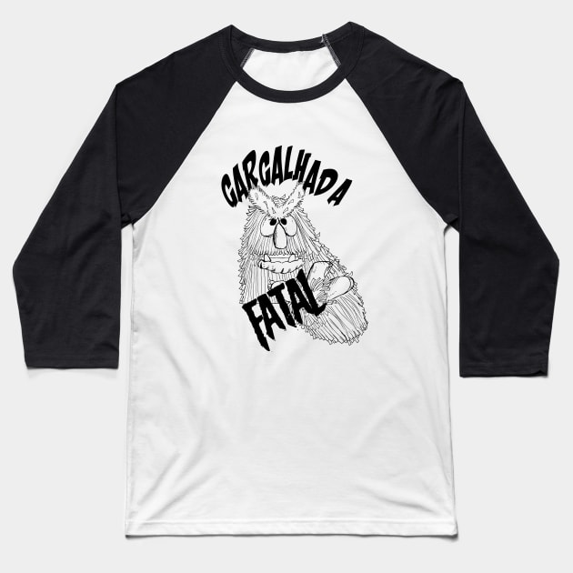 Gargalhada Fatal Baseball T-Shirt by Who's Geek